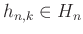 $ h_{n,k}\in H_n$