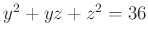 $ y^2+yz+z^2=36$