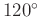 $ 120^{\circ}$