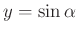 $ y=\sin\alpha$