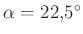 $ \alpha=22{,}5^{\circ}$