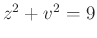 $ z^2+v^2=9$