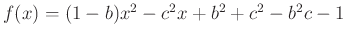 $ f(x)=(1-b)x^2-c^2x+b^2+c^2-b^2c-1$