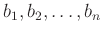 $ b_1, b_2,\ldots, b_n$