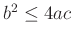 $ b^2\le4ac$