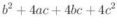 $\displaystyle b^2+4ac+4bc+4c^2$