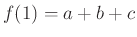 $ f(1)=a+b+c$