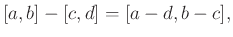 $\displaystyle [a, b] - [c, d] = [a-d, b-c],
$