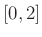 $ [0, 2]$