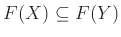 $ F(X) \subseteq F(Y)$