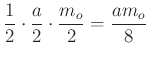 $ \dfrac{1}{2}\cdot \dfrac{a}{2}\cdot \dfrac{m_{o}}{2}=\dfrac{am_{o}}{8}$