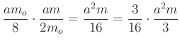 $ \dfrac{am_{o}}{8}\cdot \dfrac{am}{2m_{o}}=\dfrac{a^2m}{16}=\dfrac{3}{16}\cdot \dfrac{a^2m}{3}$