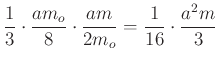 $ \dfrac{1}{3}\cdot \dfrac{am_o}{8}\cdot \dfrac{am}{2m_o}=\dfrac{1}{16}\cdot \dfrac{a^2m}{3}$
