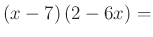 $ \left(x-7\right)\left(2-6x\right)=$