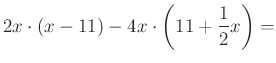 $ 2x\cdot \left(x-11\right)-4x\cdot \left(11+\dfrac{1}{2}x\right)=$