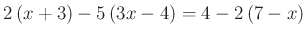 $ 2\left(x+3\right)-5\left(3x-4\right)=4-2\left(7-x\right)$