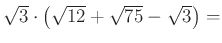 $ \sqrt3\cdot \left(\sqrt{12}+\sqrt{75}-\sqrt3\right)=$