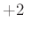 $ +2~$