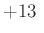 $ +13~$