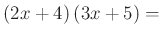 $ \left(2x+4\right)\left(3x+5\right)=$