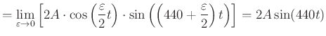 $\displaystyle =\lim_{\varepsilon\to 0}\left[2A\cdot\cos\left(\frac{\varepsilon}...
...\sin\left(\left(440+\frac{\varepsilon}{2}\right)t\right)\right]=2A\sin(440 t)
$