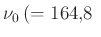 $ \nu_0\,(=164{,}8~$