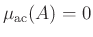 $ \mu_{\mathrm{ac}}(A)=0$