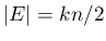 $ \vert E\vert=kn/2$