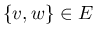 $ \{v,w\} \in E$