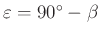 $ \varepsilon =90^{\circ}-\beta $