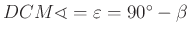 $ DCM\sphericalangle =\varepsilon =90^{\circ}-\beta $