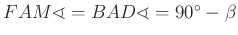 $ FAM\sphericalangle =BAD\sphericalangle =90^{\circ}-\beta $