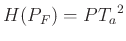 $ H(P_F)={PT_a}^2$