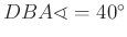 $ DBA\sphericalangle =40^{\circ}$