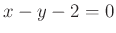 $ x-y-2=0$