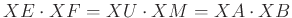 $ XE\cdot XF=XU\cdot XM=XA\cdot XB$