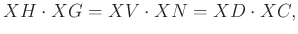 $ XH\cdot XG=XV\cdot XN=XD\cdot XC,$