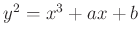 $ y^2=x^3+ax+b$