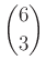 $ \binom{6}{3}$