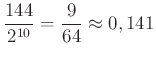 $ \frac{144}{2^{10}}=\frac{9}{64}\approx 0,141$
