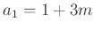 $ a_1=1+3m$