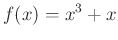 $ f(x)=x^3+x$