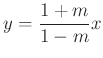 $ y=\frac{1+m}{1-m}x$