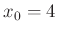 $ x_0 = 4$
