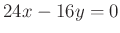 $ 24x - 16y = 0$