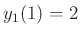 $ y_1(1)=2$