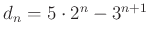 $ d_{n}=5\cdot 2^{n}-3^{n+1}$