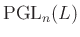 $ \operatorname{PGL}_n(L)$