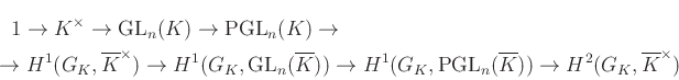 \begin{multline*}
1\to K^\times \to \operatorname{GL}_n(K)\to \operatorname{PGL...
...ratorname{PGL}_n(\overline{K}))\to H^2(G_K,\overline{K}^\times)
\end{multline*}