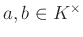 $ a,b\in K^\times$
